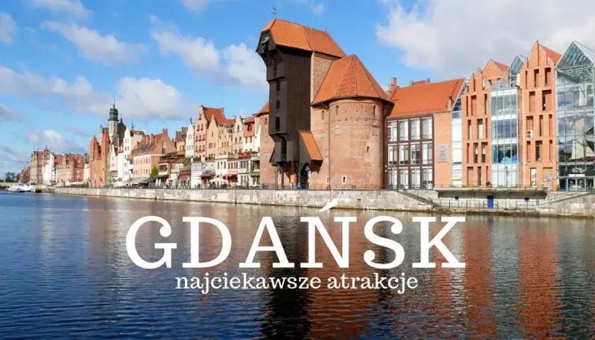 Atrakcje w Gdańsku Głównym, które musisz zobaczyć blisko stacji