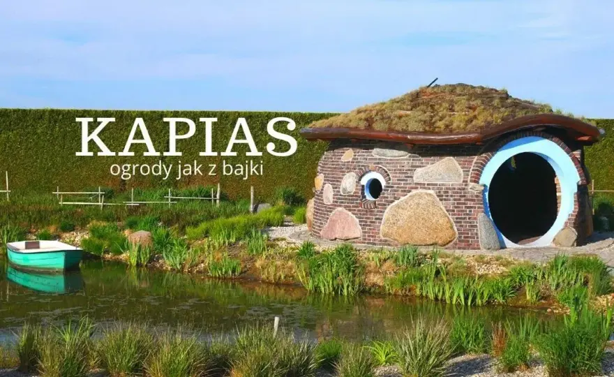 Ogrody Kapias - cena biletu 0 zł. Co warto wiedzieć przed wizytą?