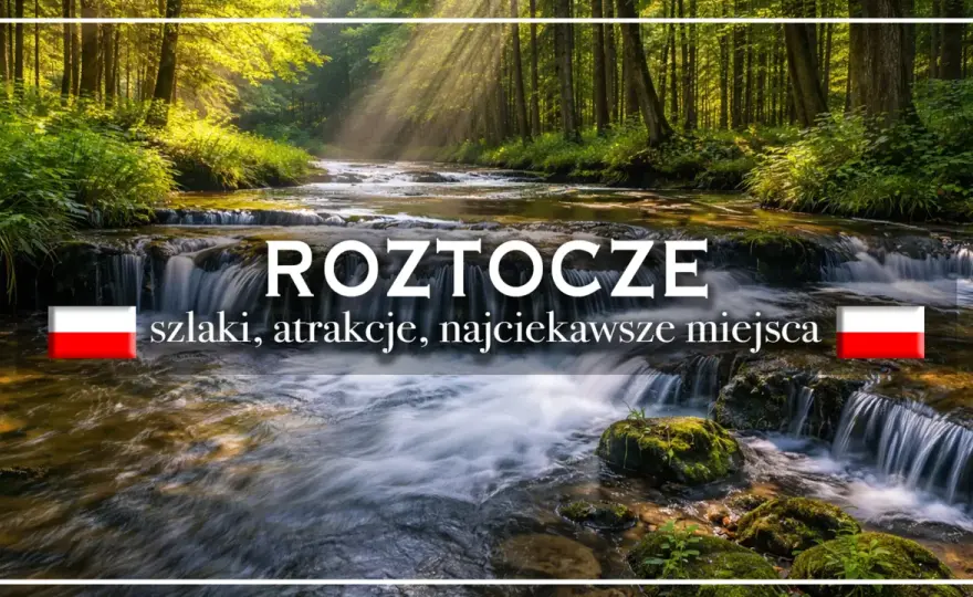 Roztocze - Co zobaczyć i jak zwiedzać bez pośpiechu?