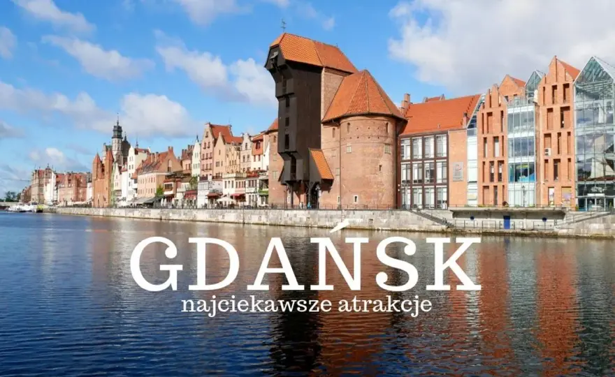 Atrakcje w Gdańsku Głównym, które musisz zobaczyć blisko stacji
